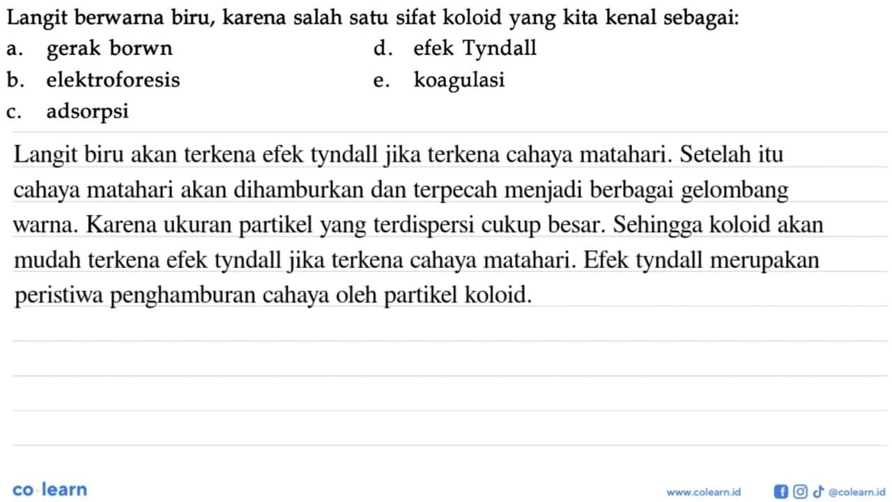 Langit berwarna biru, karena salah satu sifat koloid yang