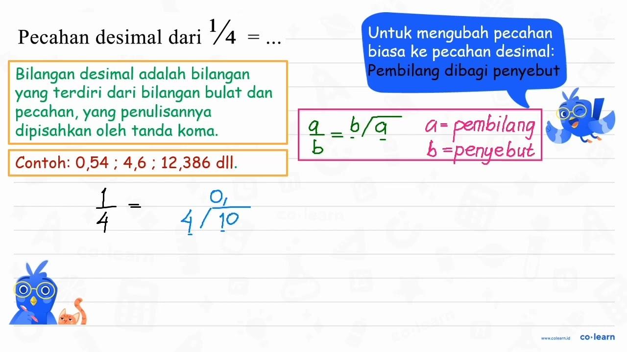 Pecahan desimal dari 1 / 4=...