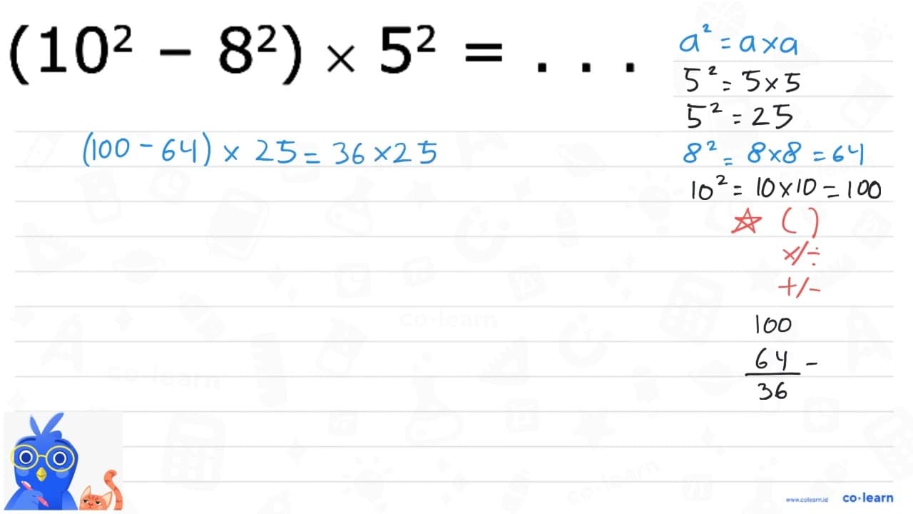 (10^2 - 8^2) x 5^2 = ...