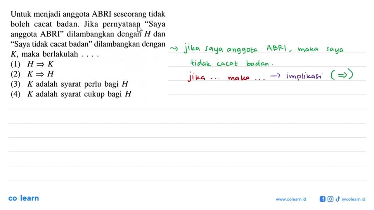 Untuk menjadi anggota ABRI seseorang tidak boleh cacat