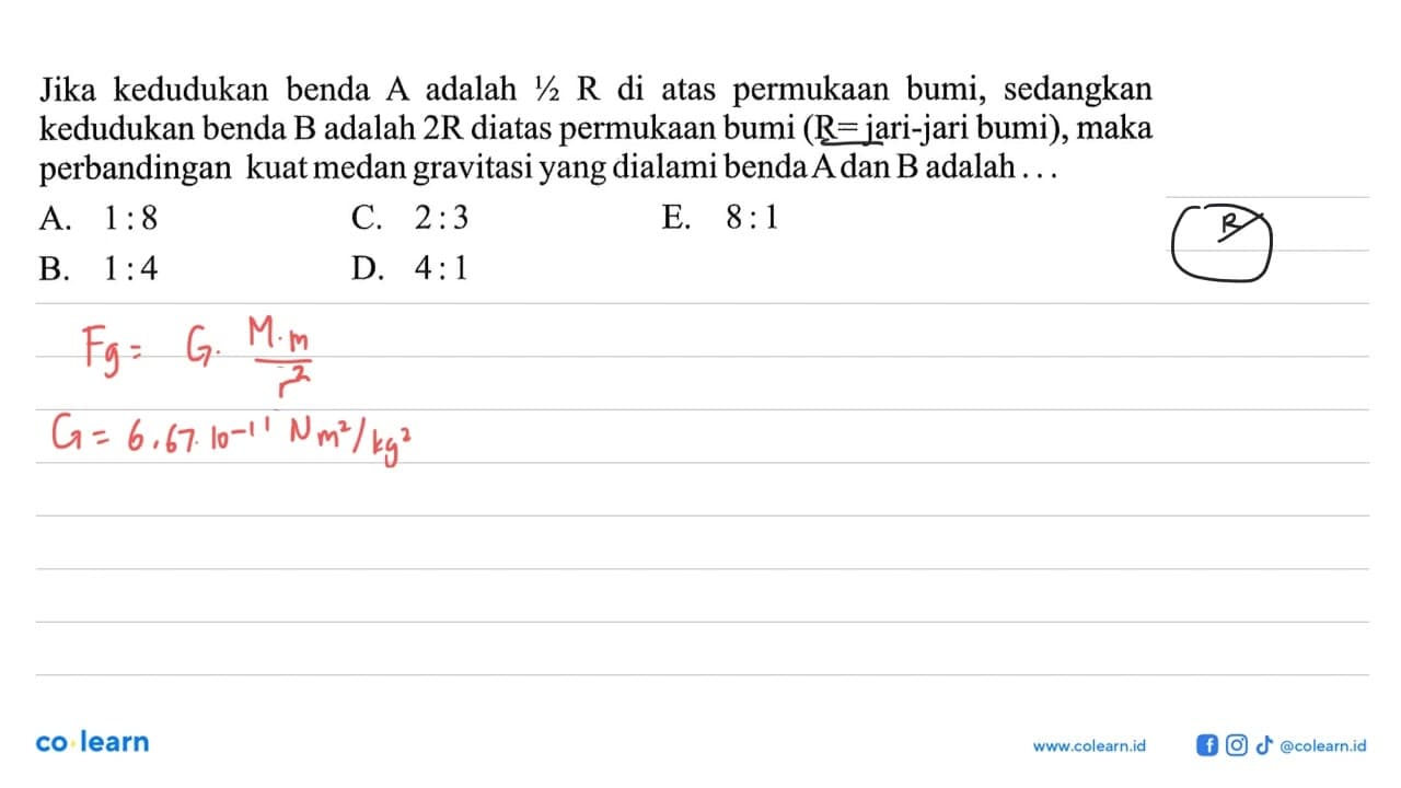 Jika kedudukan benda A adalah 1/2 R di atas permukaan bumi,