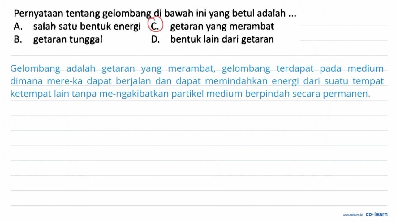 Pernyataan tentang gelombang di bawah ini yang betul adalah