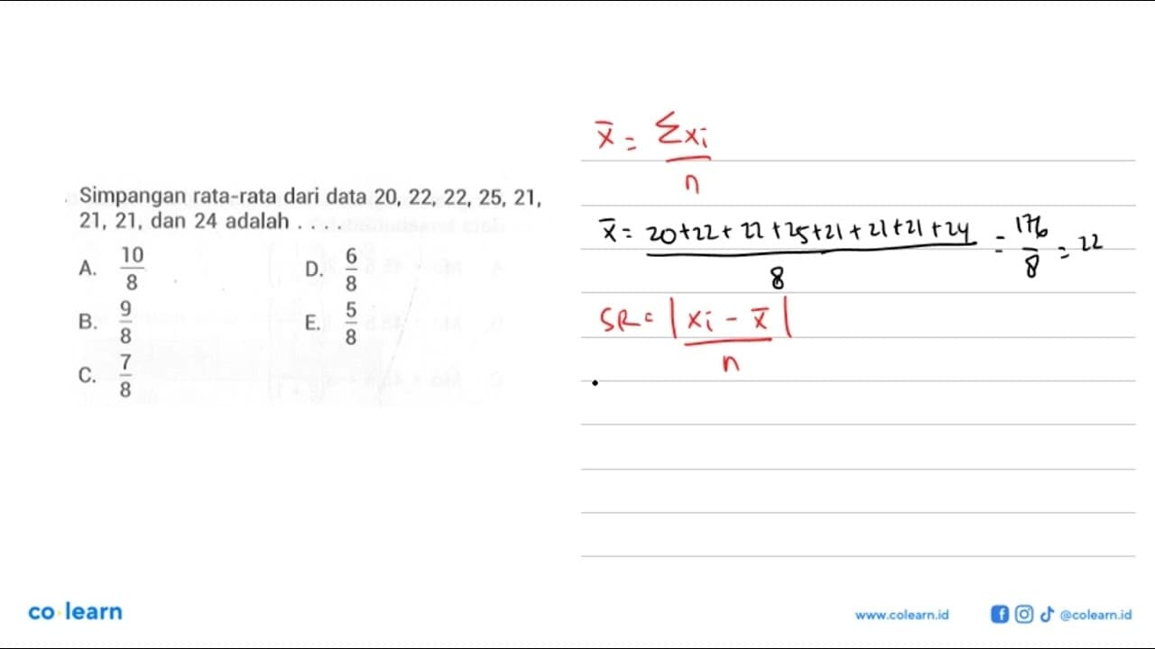 Simpangan rata-rata dari data 20, 22, 22, 25, 21, 21, 21,