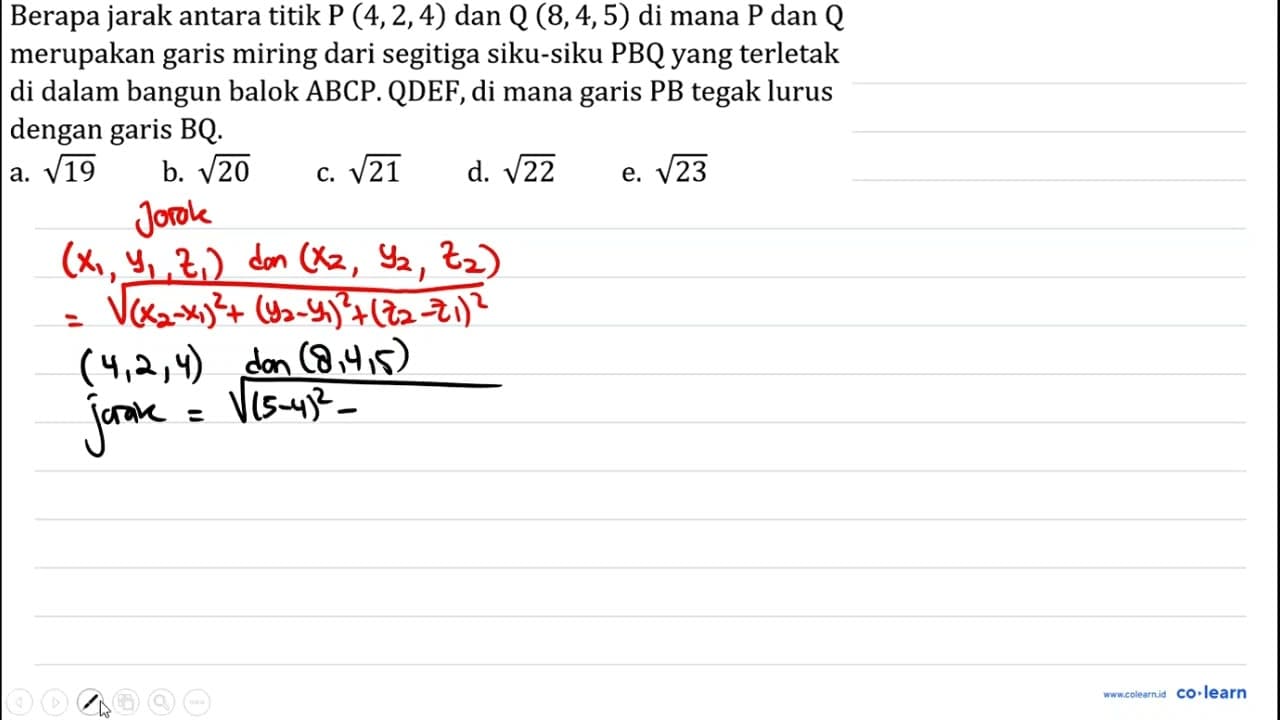 Berapa jarak antara titik P (4, 2, 4) dan Q (8, 4, 5) di