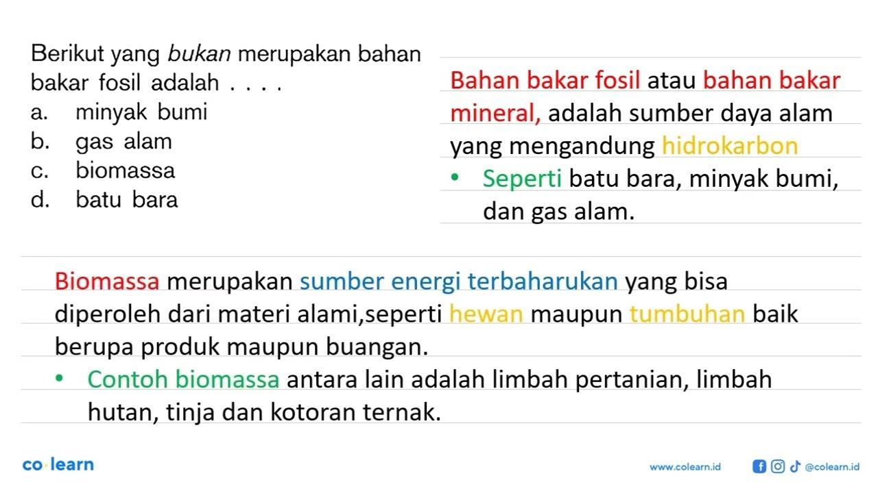 Berikut yang bukan merupakan bahan bakar fosil adalah ....