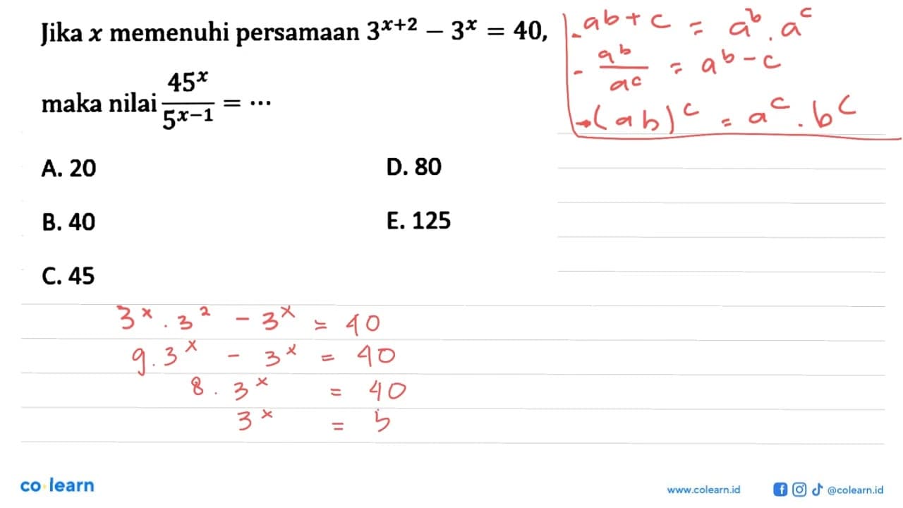 Jika x memenuhi persamaan 3^(x+2)-3^x=40, maka nilai