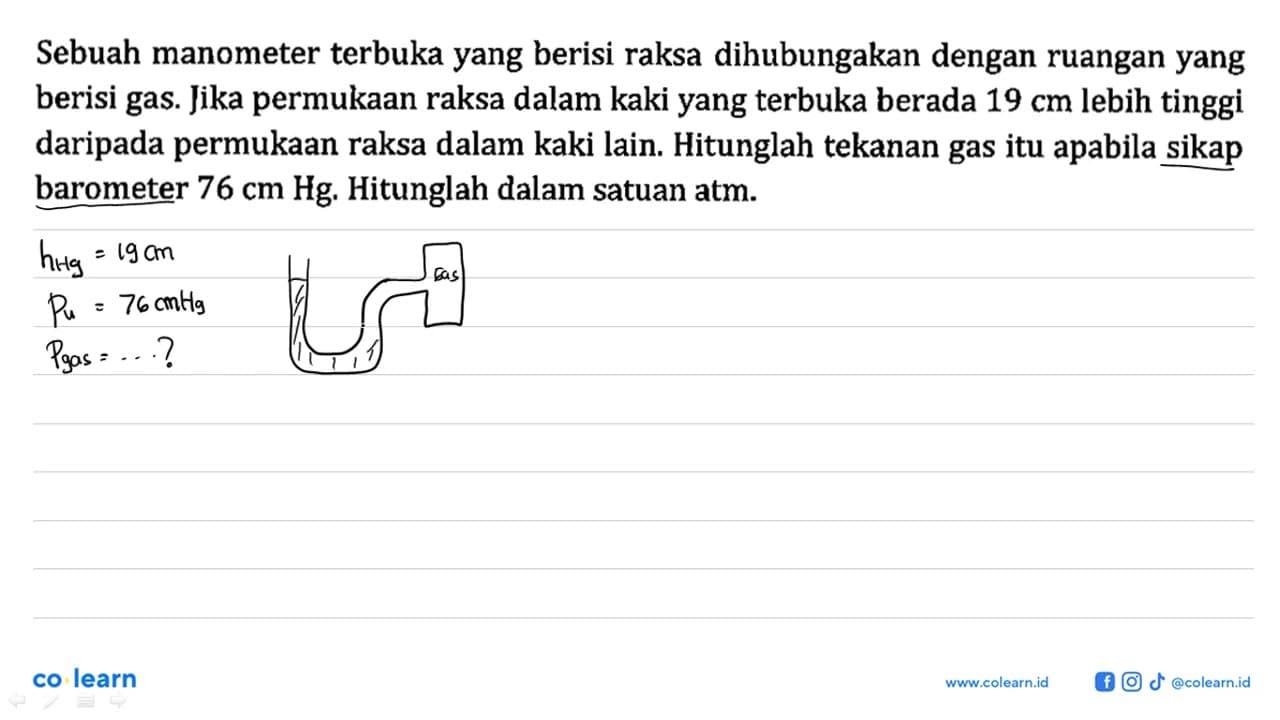 Sebuah manometer terbuka yang berisi raksa dihubungakan