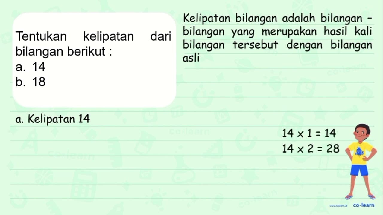 Tentukan faktor dari bilangan-bilangan berikut: 1. 14 2. 18