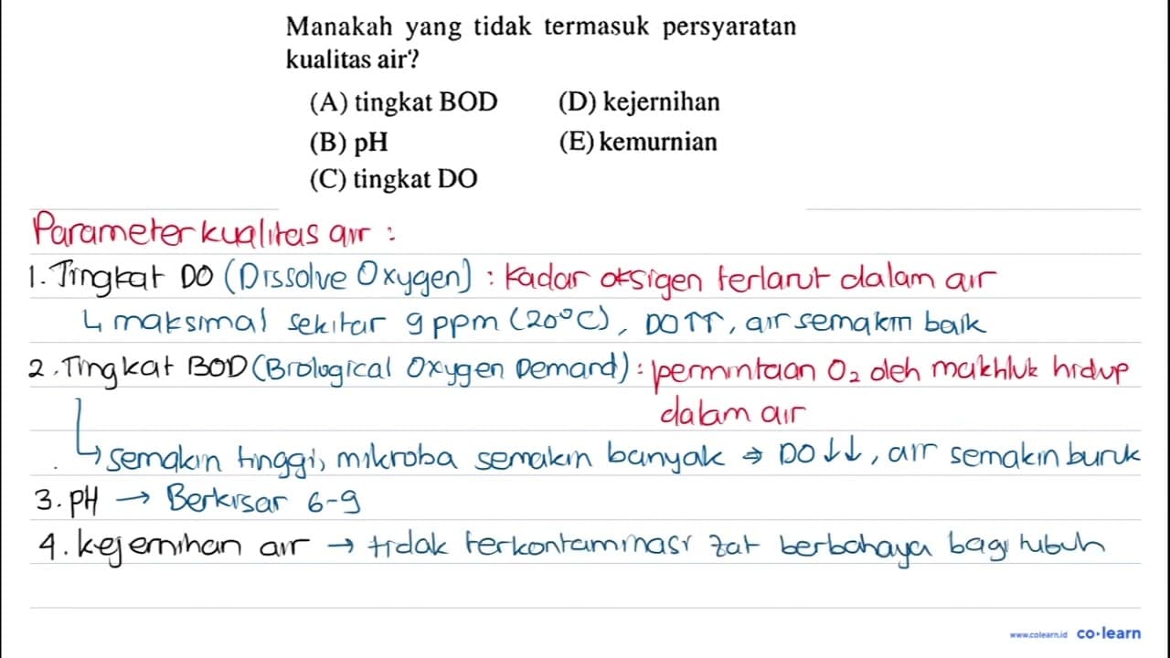 Manakah yang tidak termasuk persyaratan kualitas air? (A)