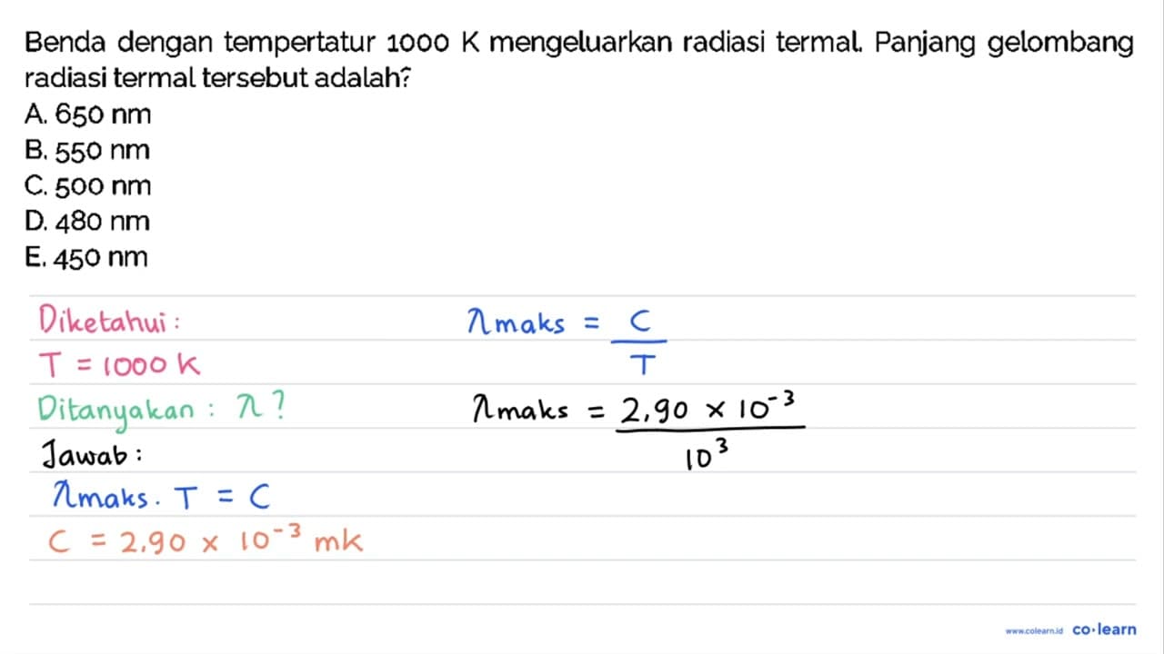 Benda dengan tempertatur 1000 K mengeluarkan radiasi