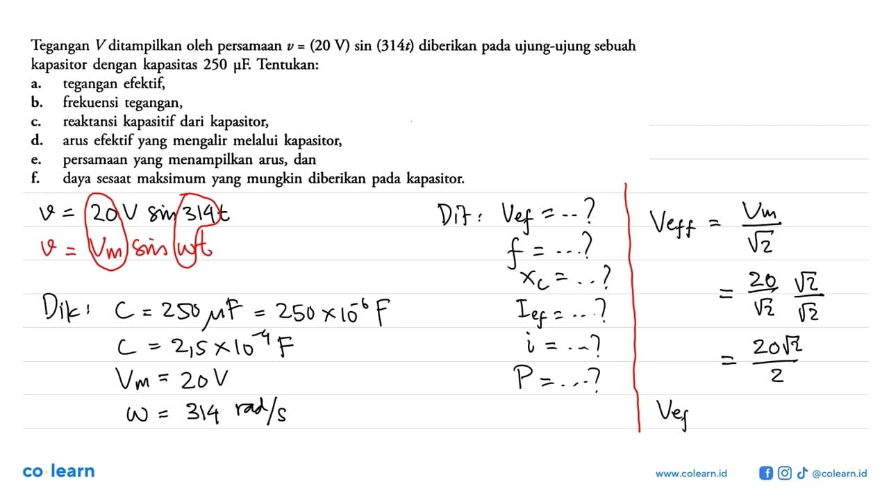 Tegangan V ditampilkan oleh persamaan v = (20 V) sin (314t)