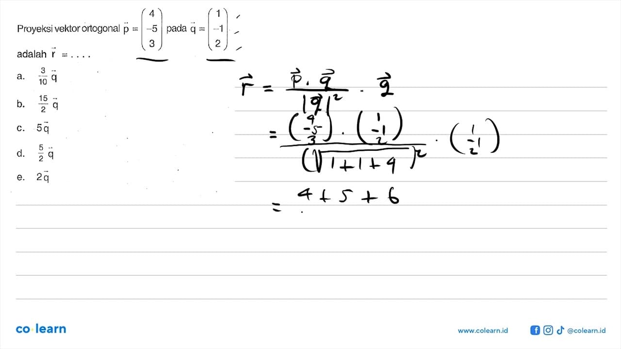 Proyeksi vektor ortogonal vektor p=(4 -5 3) pada vektor
