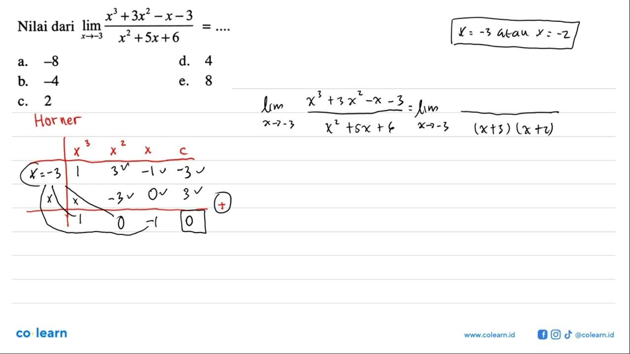 Nilai dari lim x menuju -3 (x^3+3x^2-x-3)/(x^2+5x+6)=...