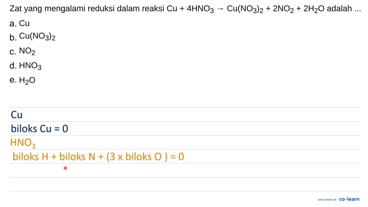 Zat yang mengalami reduksi dalam reaksi Cu+4 HNO_(3) ->