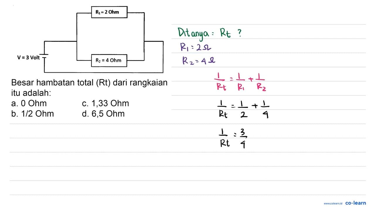 Besar hambatan total (Rt) dari rangkaian itu adalah: a. 0