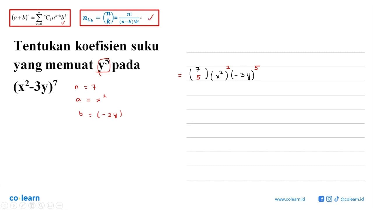 Tentukan koefisien suku yang memuat y^5 pada (x^2-3y)^7