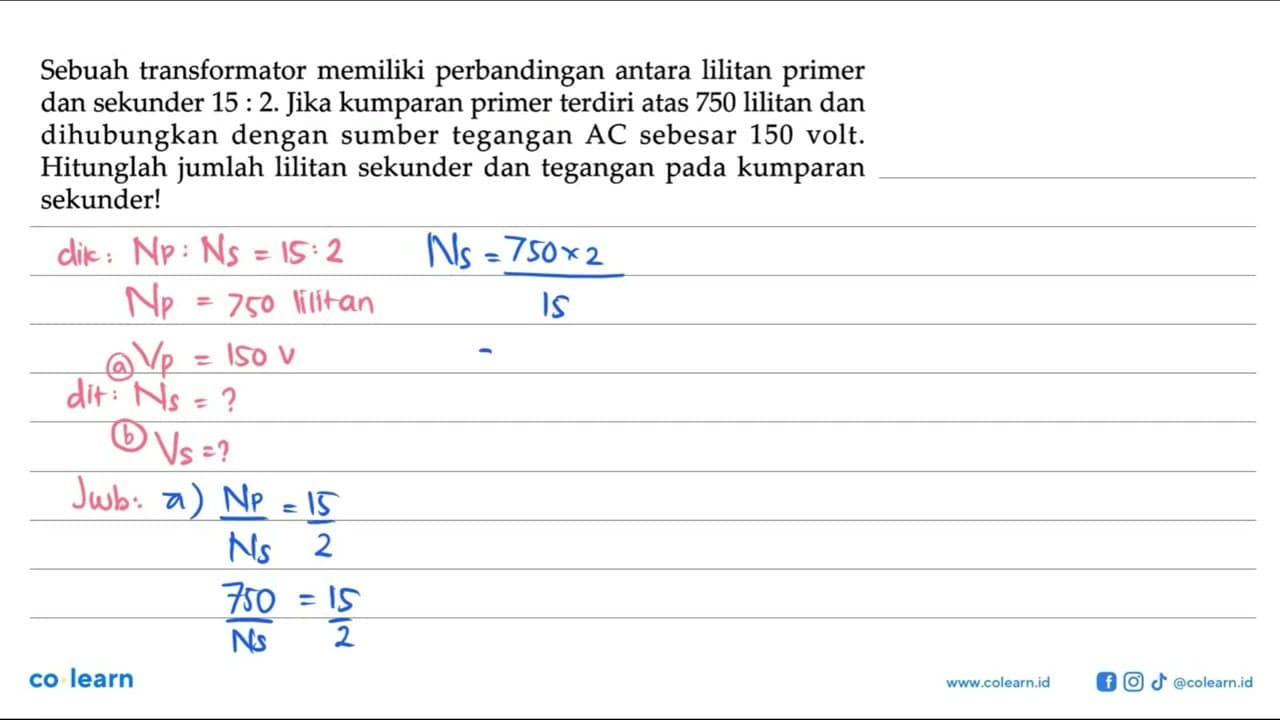 Sebuah transformator memiliki perbandingan antara lilitan