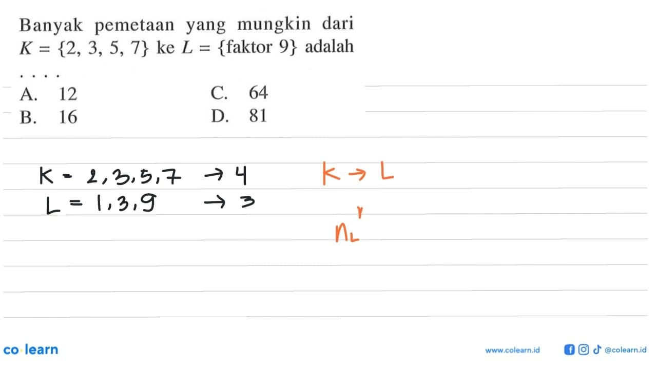 Banyak pemetaan yang mungkin dari K = {2, 3, 5,7} ke L =