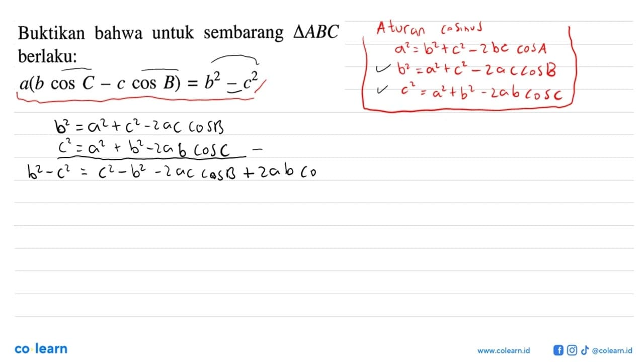 Buktikan bahwa untuk sembarang segitiga ABC berlaku: a(b