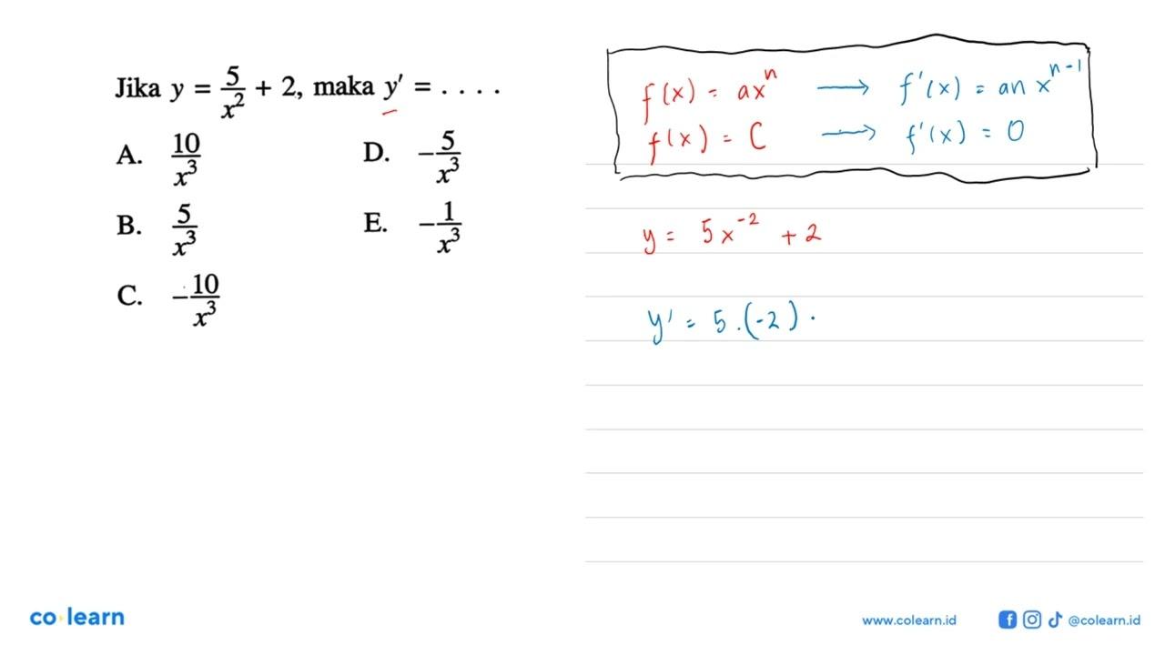 Jika y=(5/x^2)+2 , maka y'=...