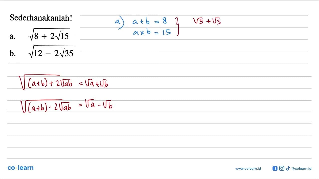 Sederhanakanlah! a. akar(8 + 2akar(15)) b. akar(12 -
