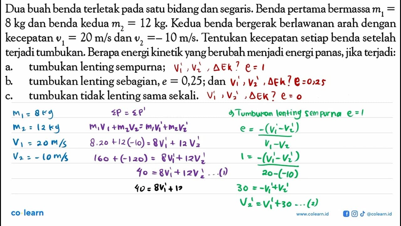 Dua buah benda terletak pada satu bidang dan segaris. Benda