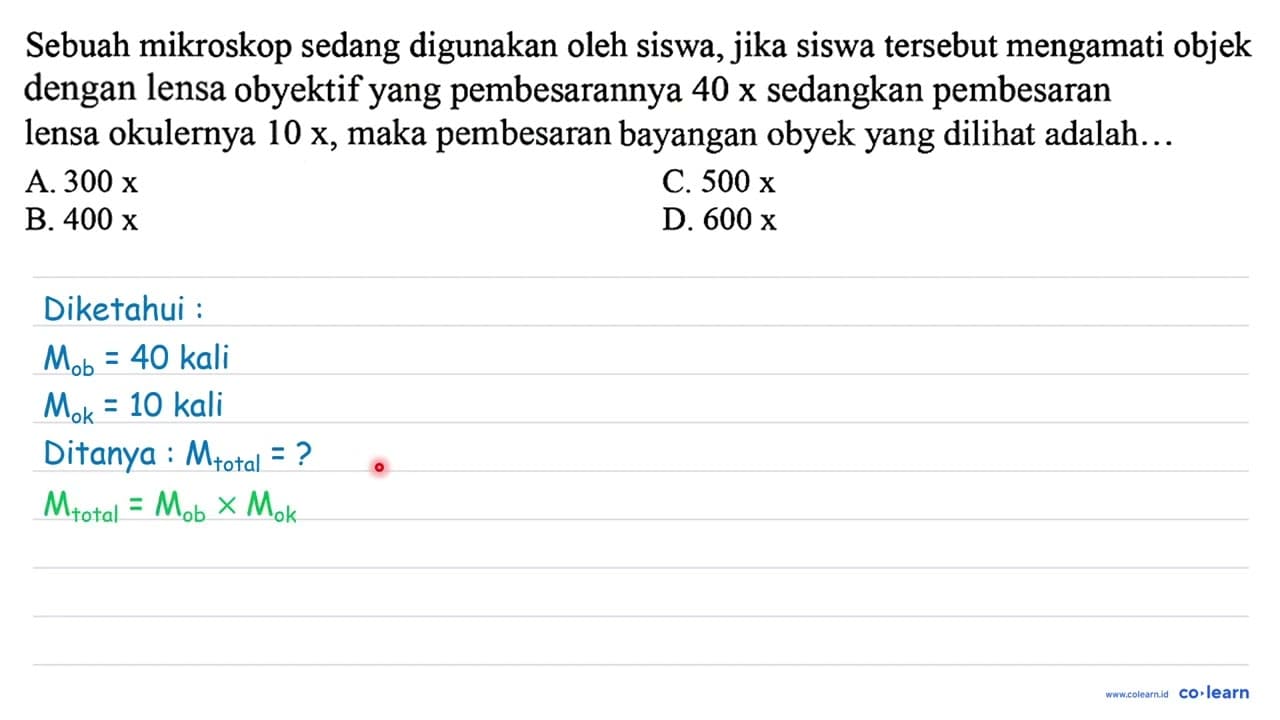 Sebuah mikroskop sedang digunakan oleh siswa, jika siswa