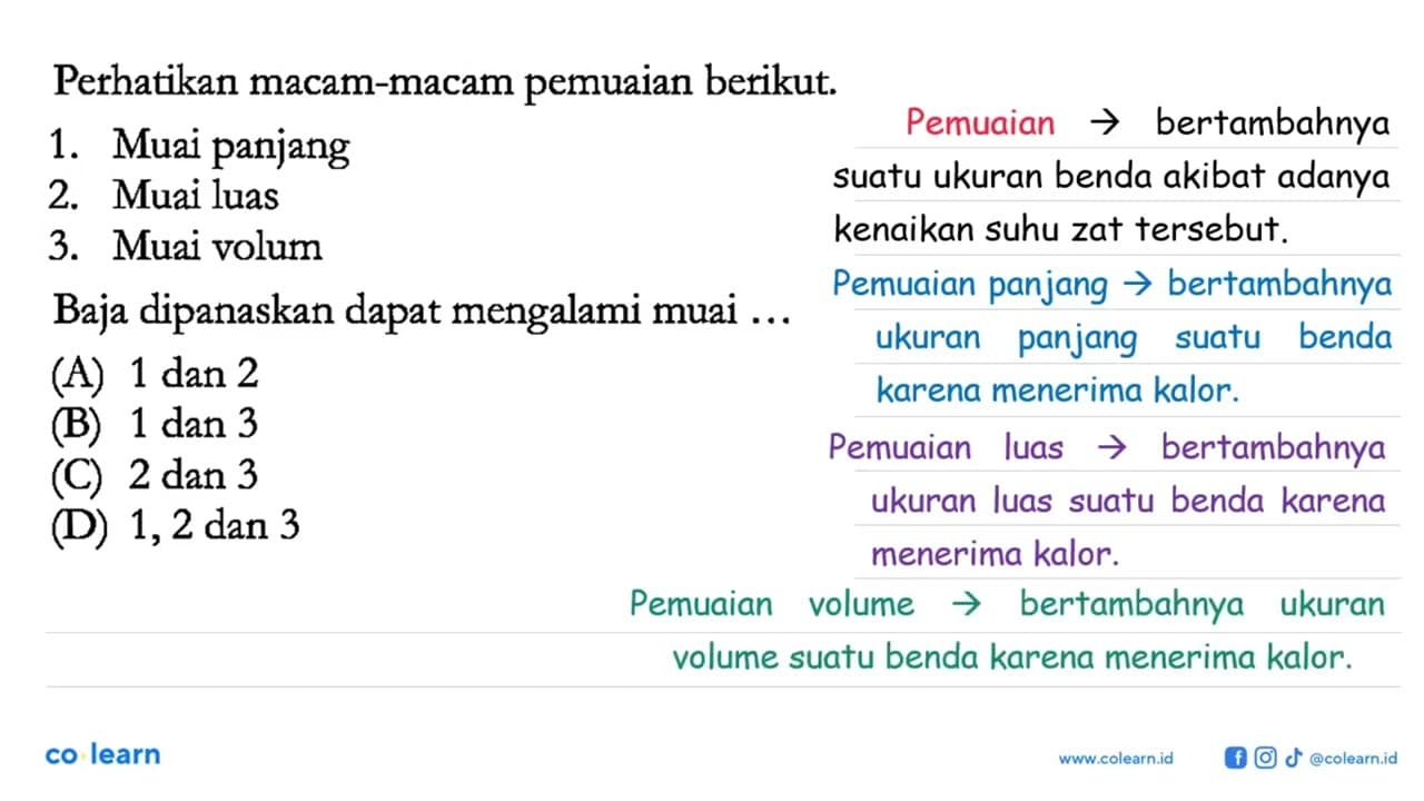 Perhatikan macam-macam pemuaian berikut. 1. Muai panjang 2.