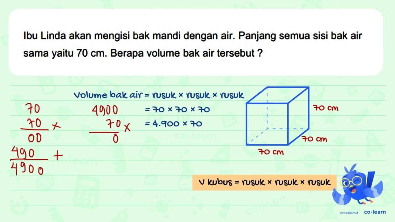 Ibu Linda akan mengisi bak mandi dengan air. Panjang semua