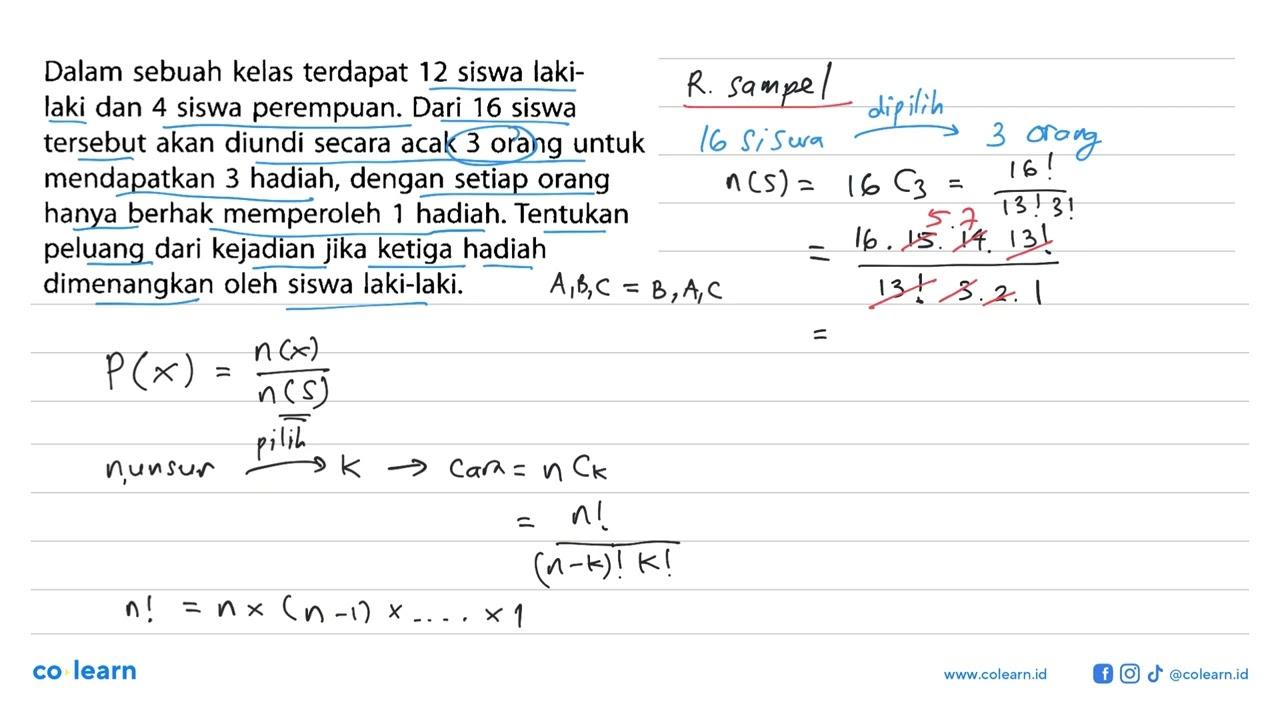 Dalam sebuah kelas terdapat 12 siswa laki-laki dan 4 siswa