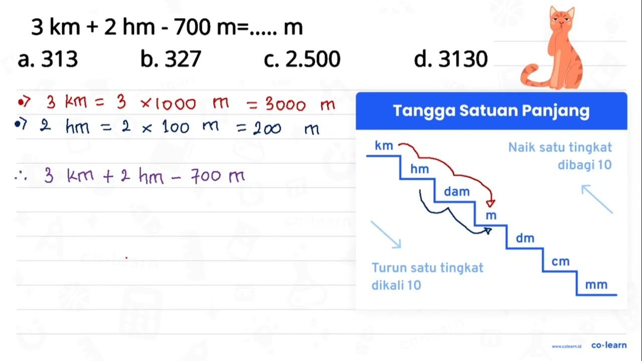 3 km +2 hm -700 m=..... m a. 313 b. 327 C. 2.500 d. 3130