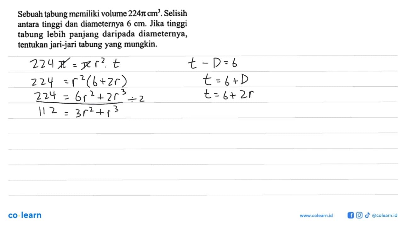 Sebuah tạbung memiliki volume 224pi cm^3. Selisih antara