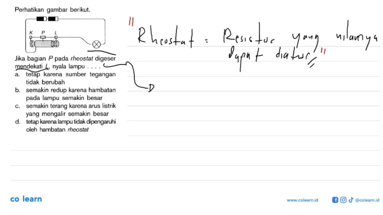 Perhatikan gambar berikut.Jika bagian P pada rheostat