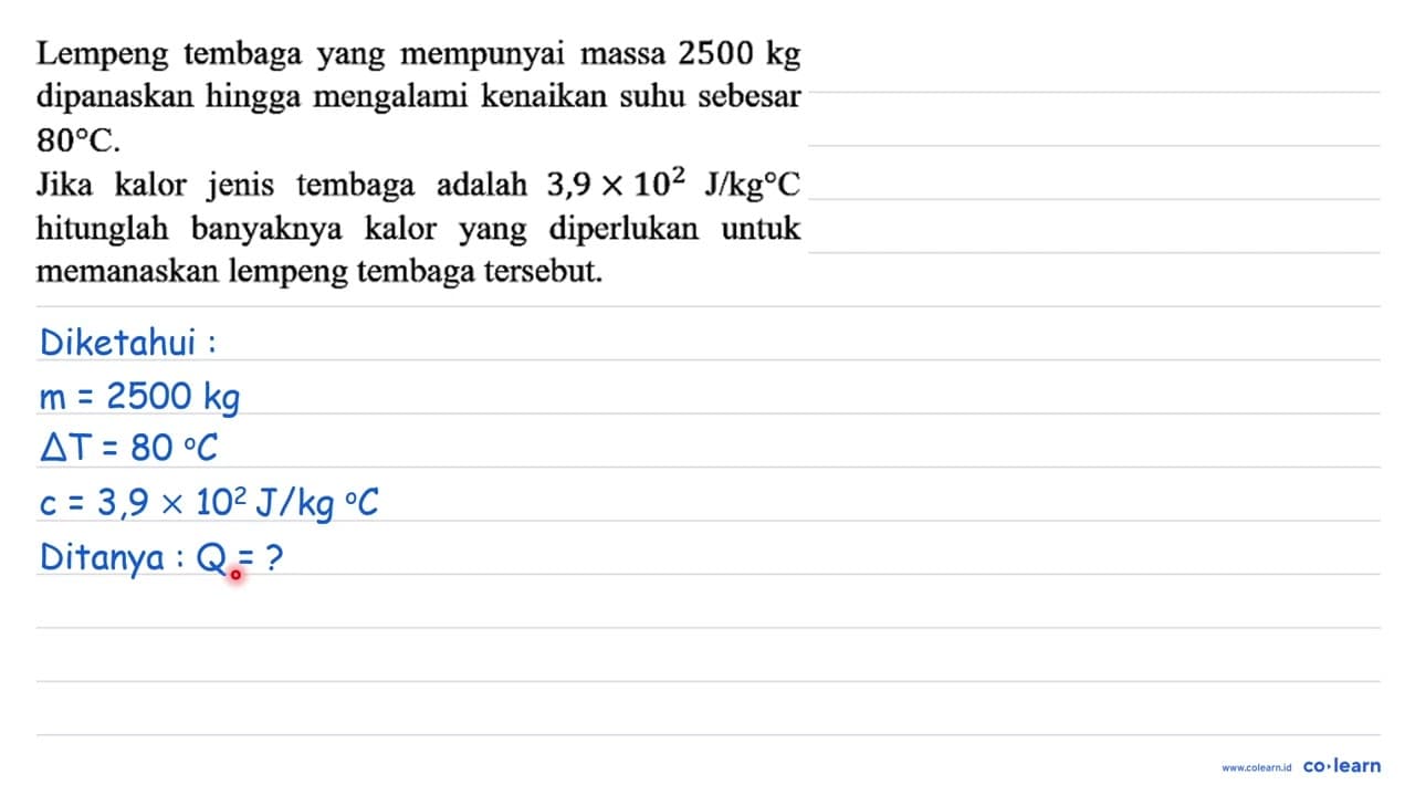 Lempeng tembaga yang mempunyai massa 2500 kg dipanaskan