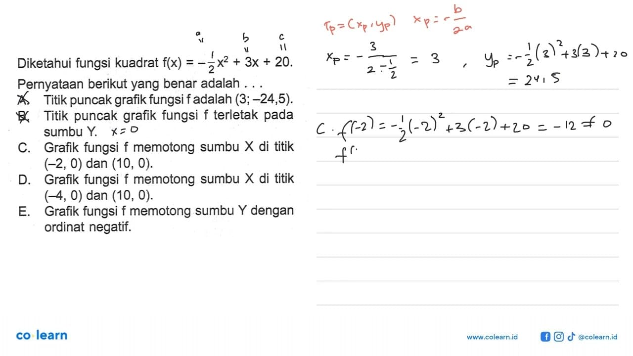 Diketahui fungsi kuadrat f(x)=-1/2 x^2+3x+20 Pernyataan