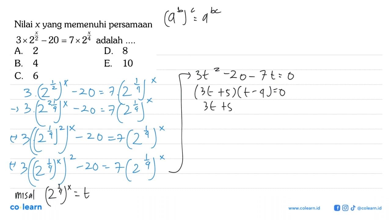 Nilai x yang memenuhi persamaan 3 x 2^(x/2) - 20 = 7 x