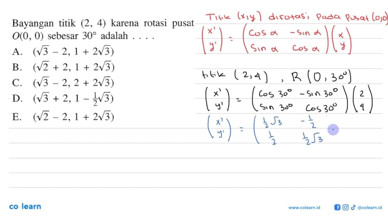 Bayangan titik (2, 4) karena rotasi pusat O(0 , 0) sebesar