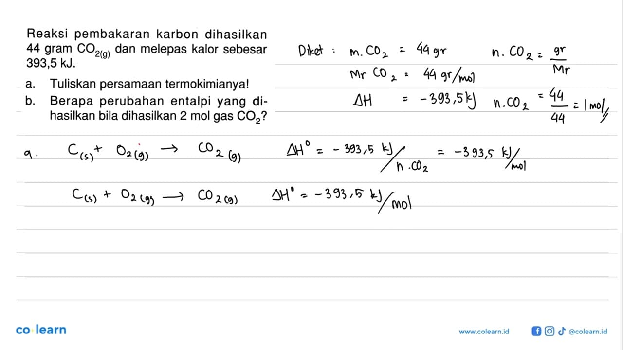 Reaksi pembakaran karbon dihasilkan 44 gram CO 2(g) dan