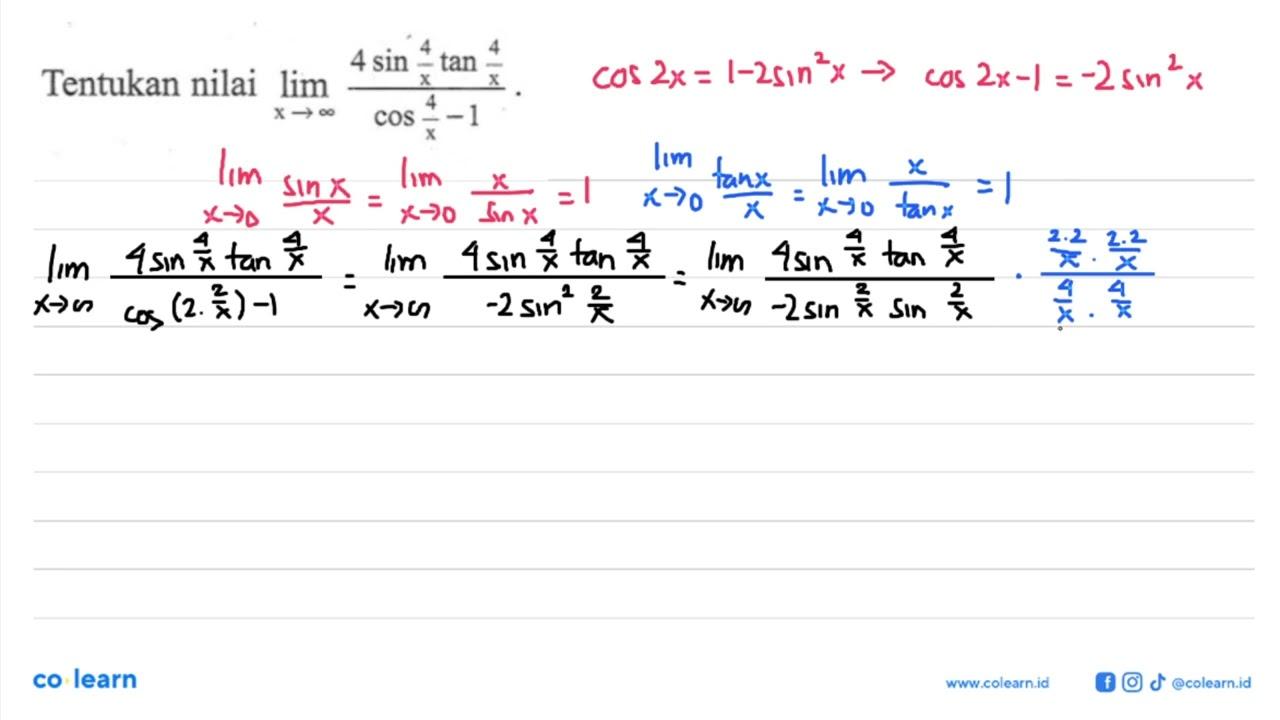 Tentukan nilai limit x mendekati tak hingga (4sin 4/x tan