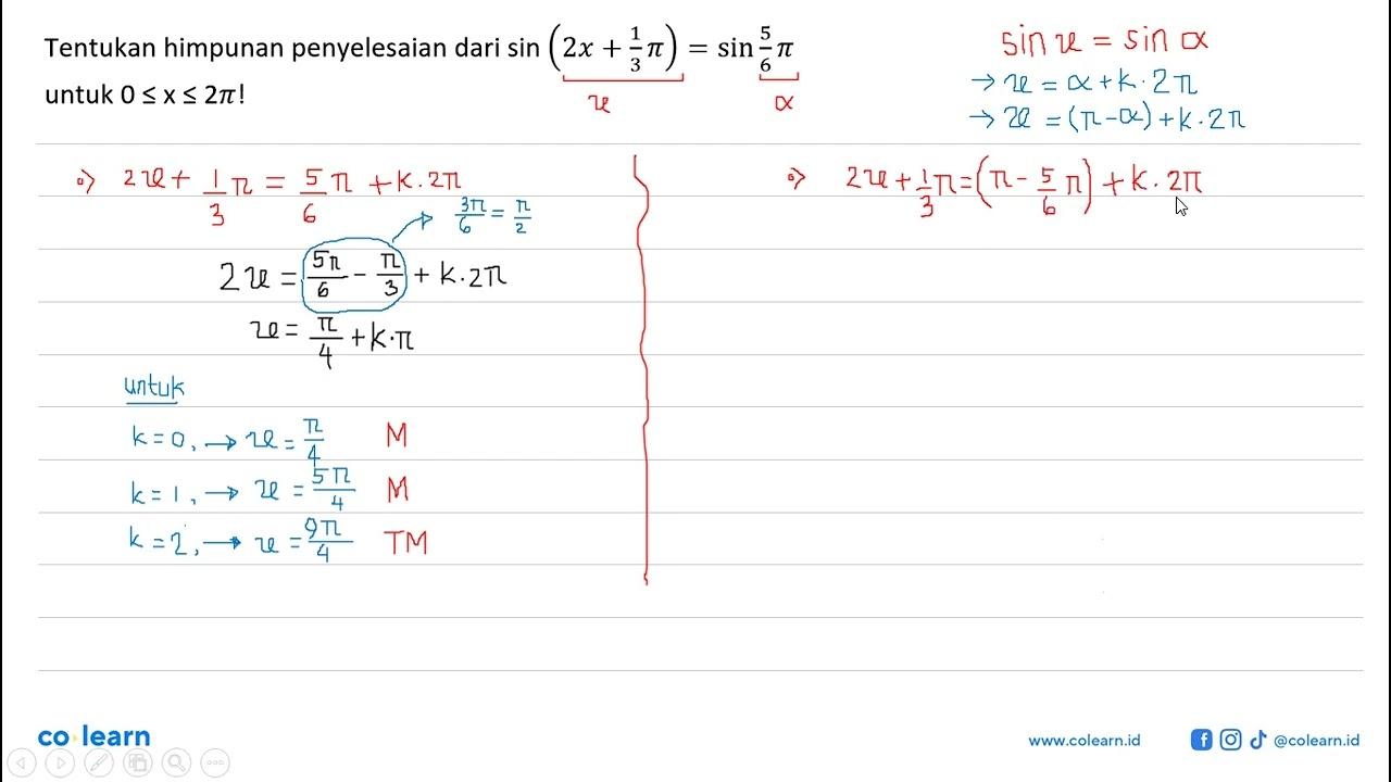 Tentukan himpunan penyelesaian dari sin(2x+1/3 pi)=sin 5/6