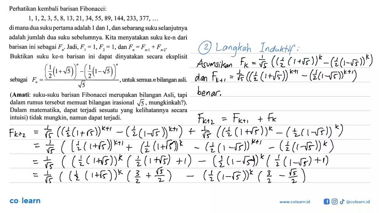 Perhatikan kembali barisan Fibonacci: 1, 1, 2, 3, 5, 8, 13,