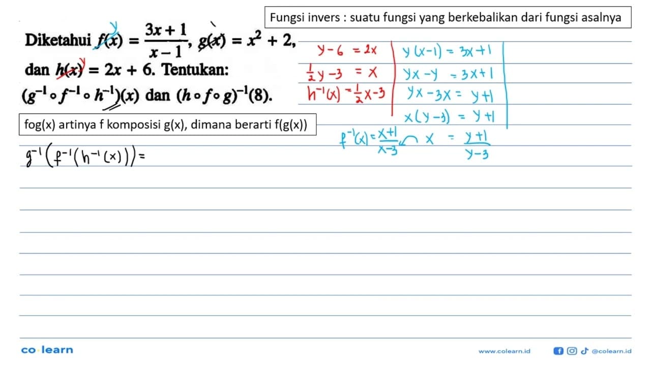 Diketahui f(x)=(3x+1)/(x-1), g(x)=x^2+2 dan h(x)=2x+6.