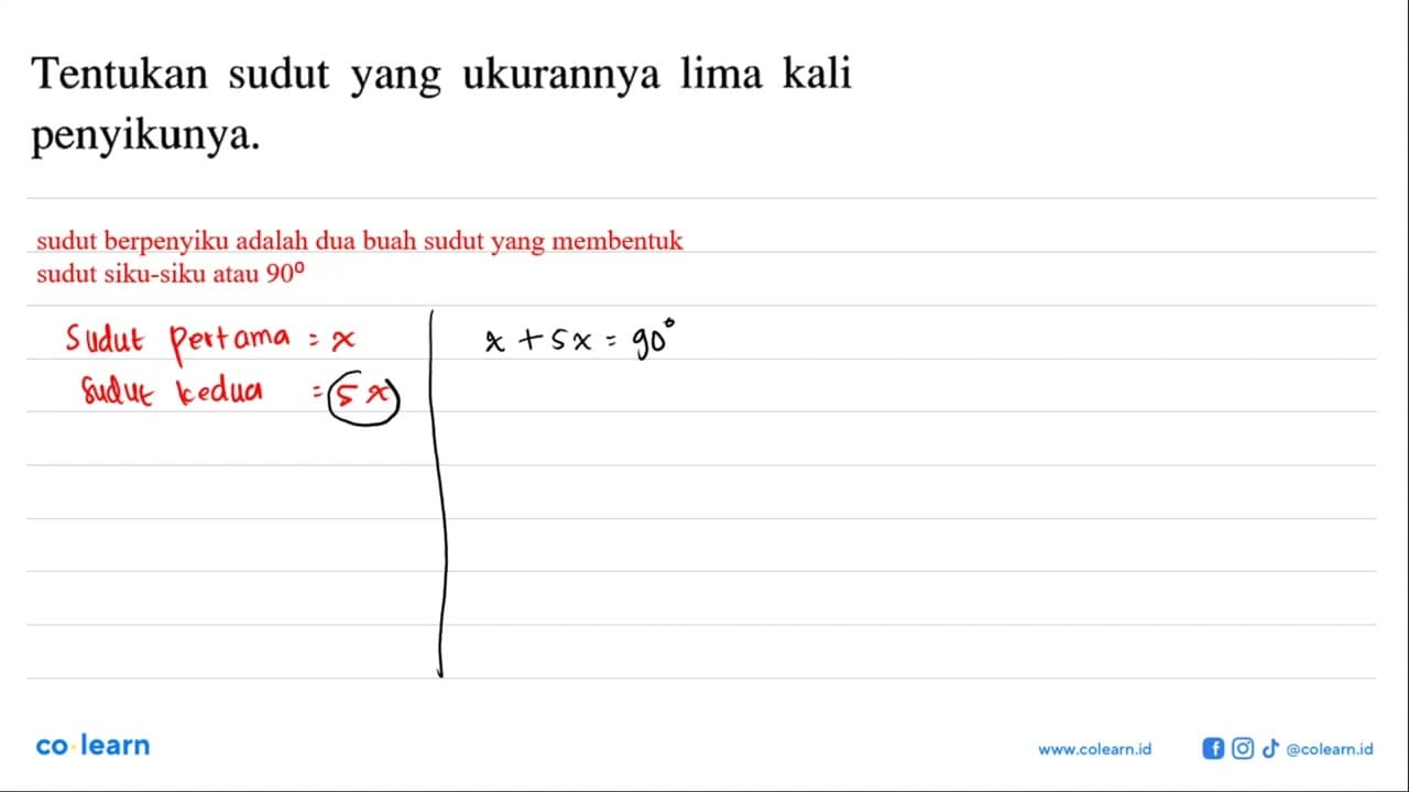 Tentukan sudut yang ukurannya lima kali penyikunya.