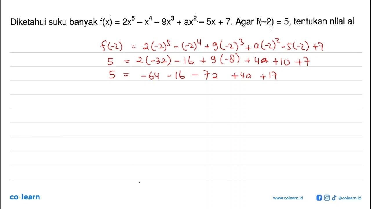 Diketahui suku banyak f(x)=2x^5-x^4-9x^3+ax^2-5x+7. Agar