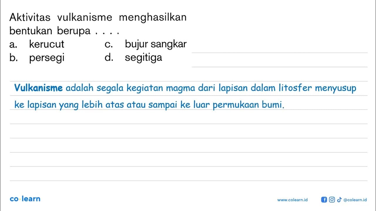 Aktivitas vulkanisme menghasilkan bentukan berupa