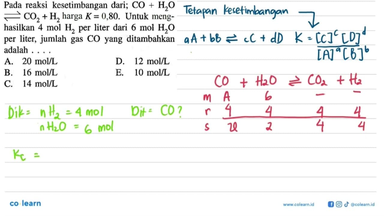 Pada reaksi kesetimbangan dari; CO+H2O<=>CO2+H2 harga