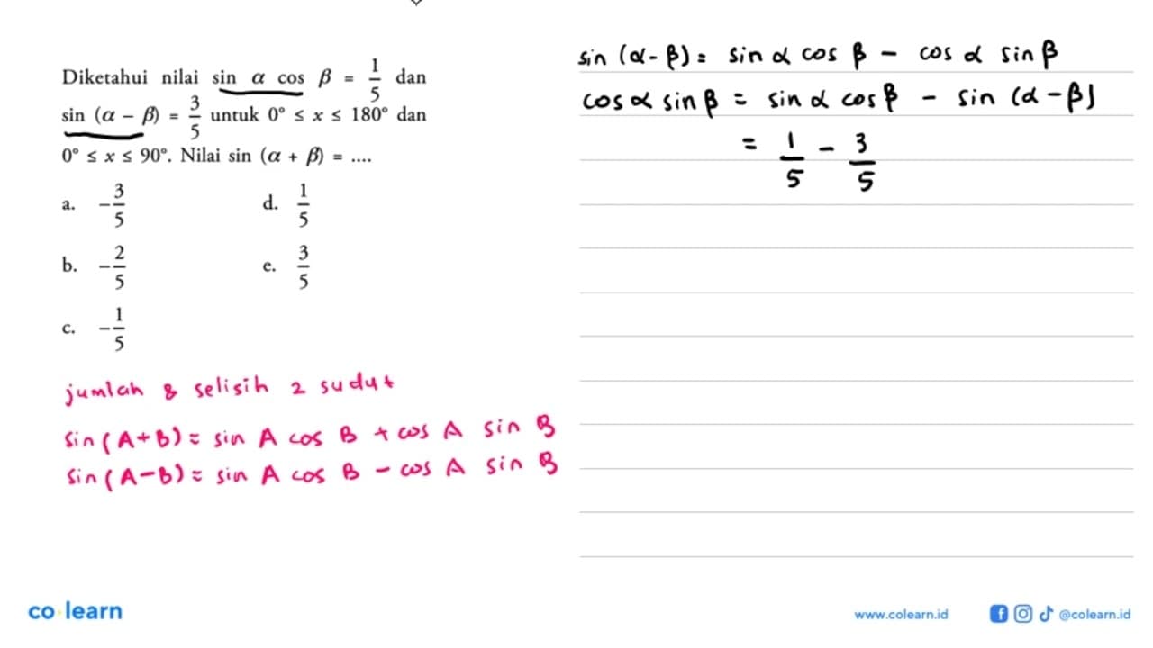 Diketahui nilai sin alpha cos beta=1/5 dan