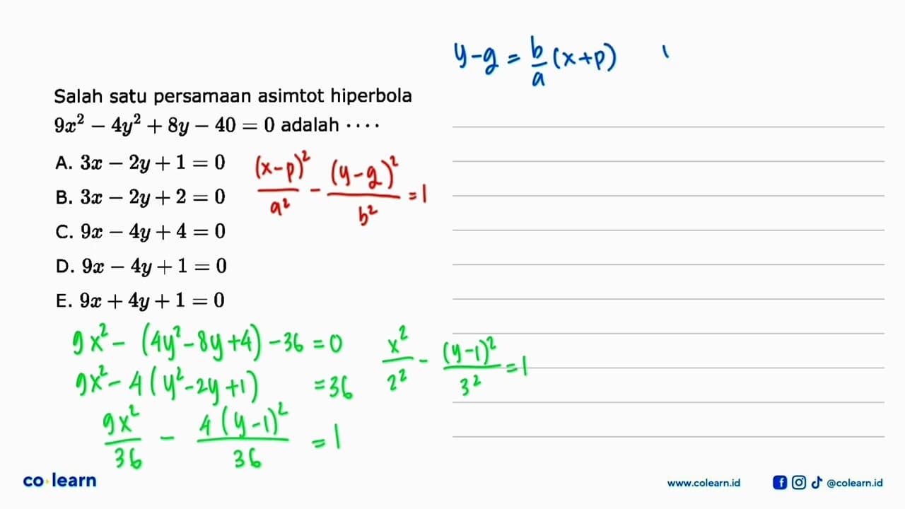 Salah satu persamaan asimtot hiperbola 9x^2-4y^2+8y-40=0