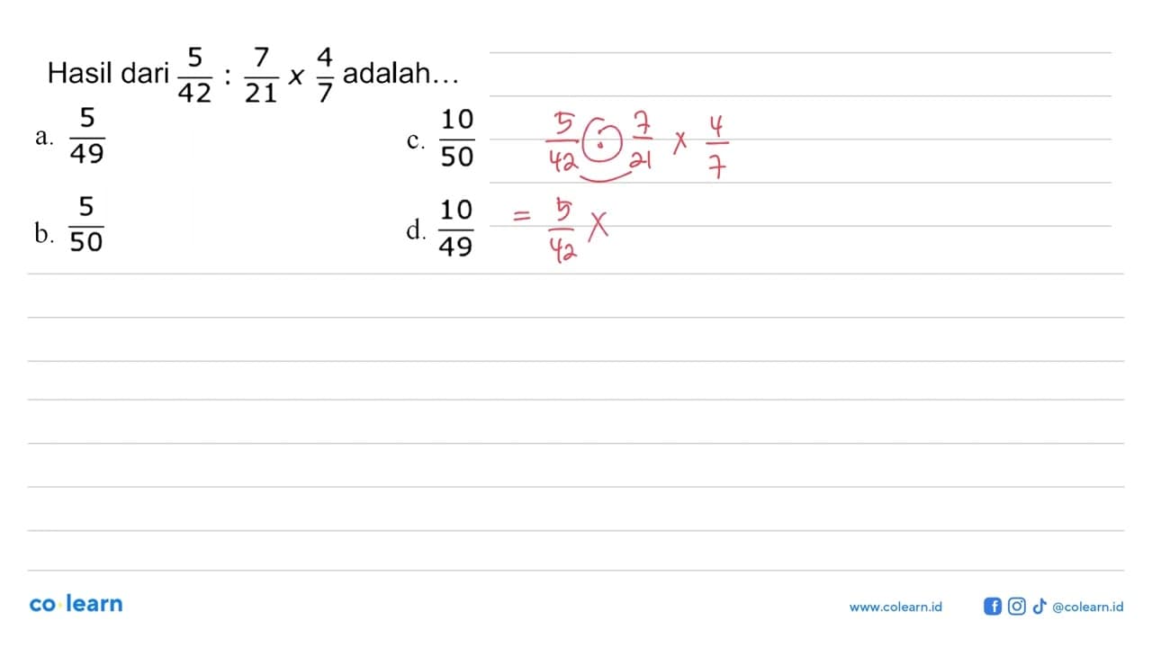 Hasil dari 5/42:7/21x4/7 adalah.