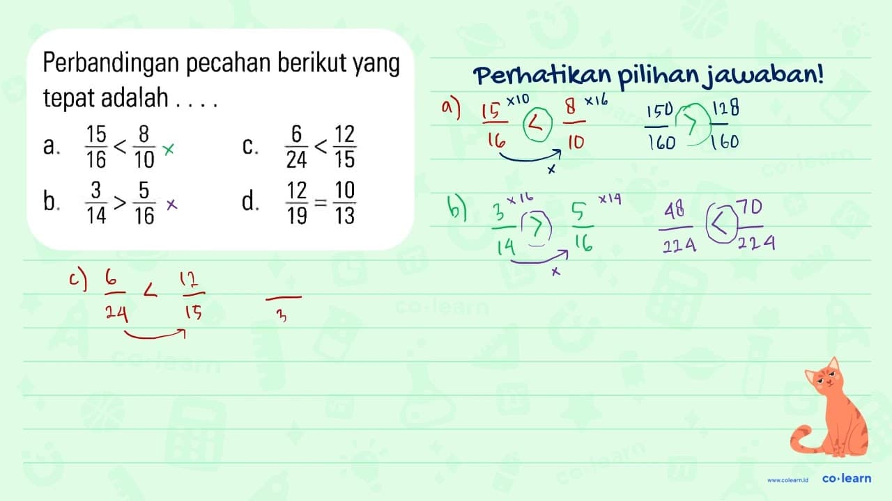 Perbandingan pecahan berikut yang tepat adalah....